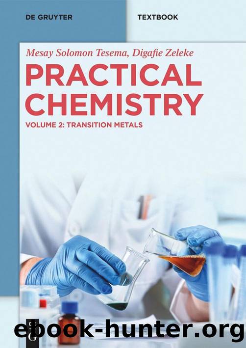 Tesema M. Practical Chemistry Vol 2. Transition Metals 2025 by Unknown