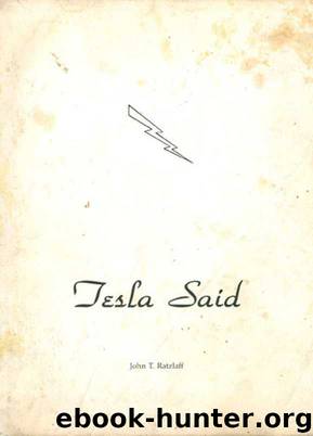 Tesla Said by John T. Ratzlaff