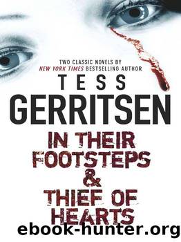 Tess Gerritsen by In Their Footsteps; Thief of Hearts (v5)