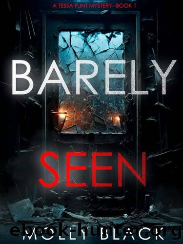 Tessa Flint FBI Suspense Thriller 01-Barely Seen by Black Molly