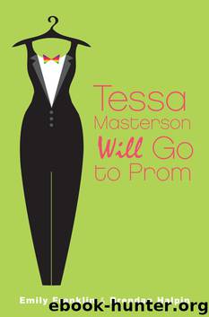 Tessa Masterson Will Go to Prom by Brendan Halpin & Emily Franklin