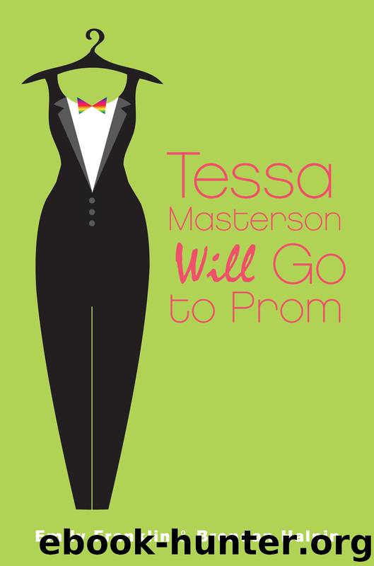 Tessa Masterson Will Go to Prom by Emily Franklin & Brendan Halpin & Emily Franklin & Brendan Halpin