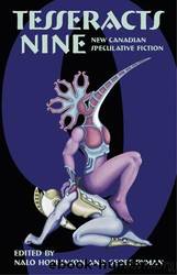 Tesseracts Nine: New Canadian Speculative Fiction by Hopkinson Nalo