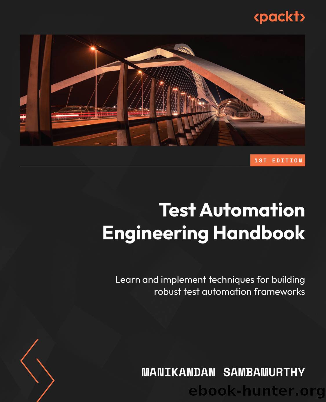 Test Automation Engineering Handbook by Manikandan Sambamurthy