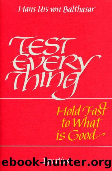 Test Everything by Hans Urs von Balthasar