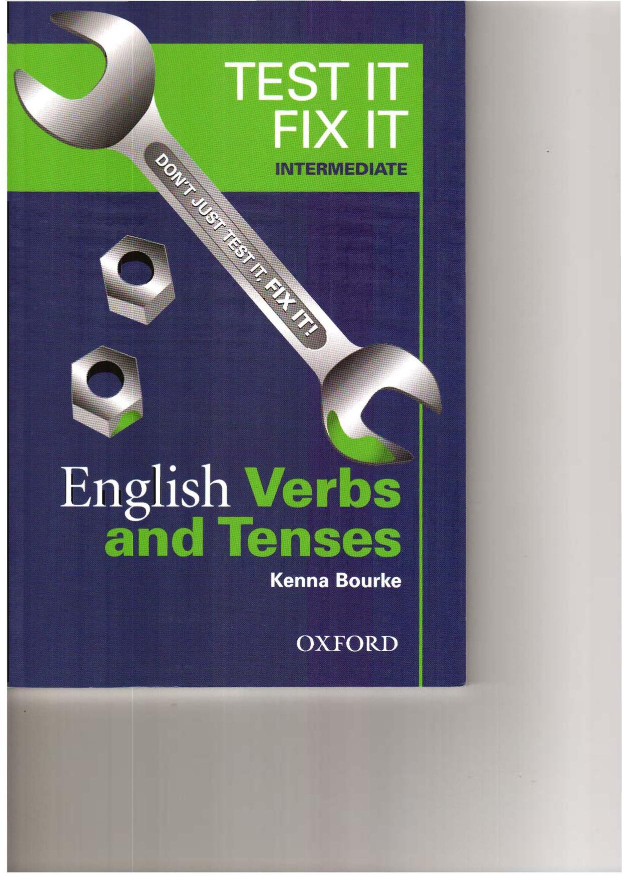 Test It Fix It - English Verbs and Tenses - Intermediate by Kenna Bourke Amanda Maris