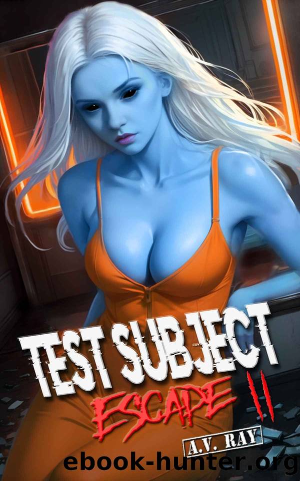 Test Subject: Escape 2 by A.V. Ray