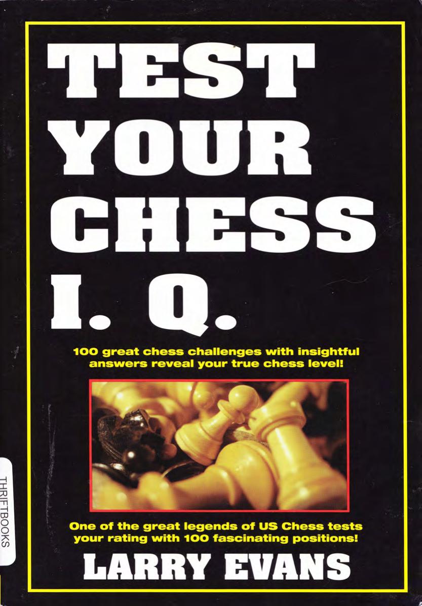 Test Your Chess IQ by 100 Great Chess Challenges Test Your True Chess Level