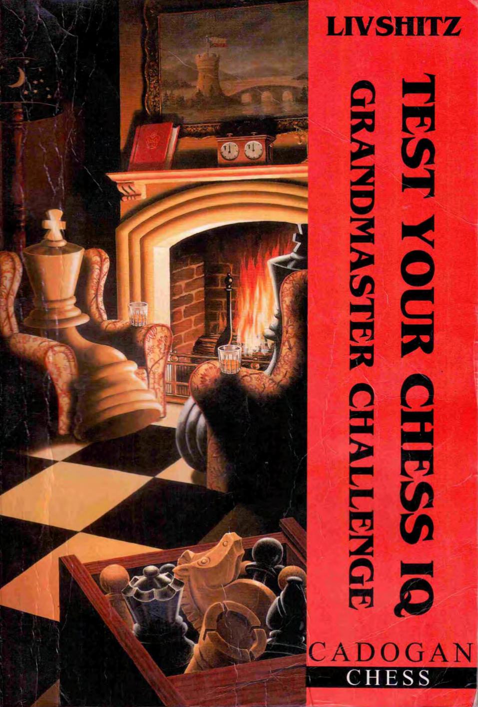 Test Your Chess IQ: Grandmaster Challenge by Livshitz August