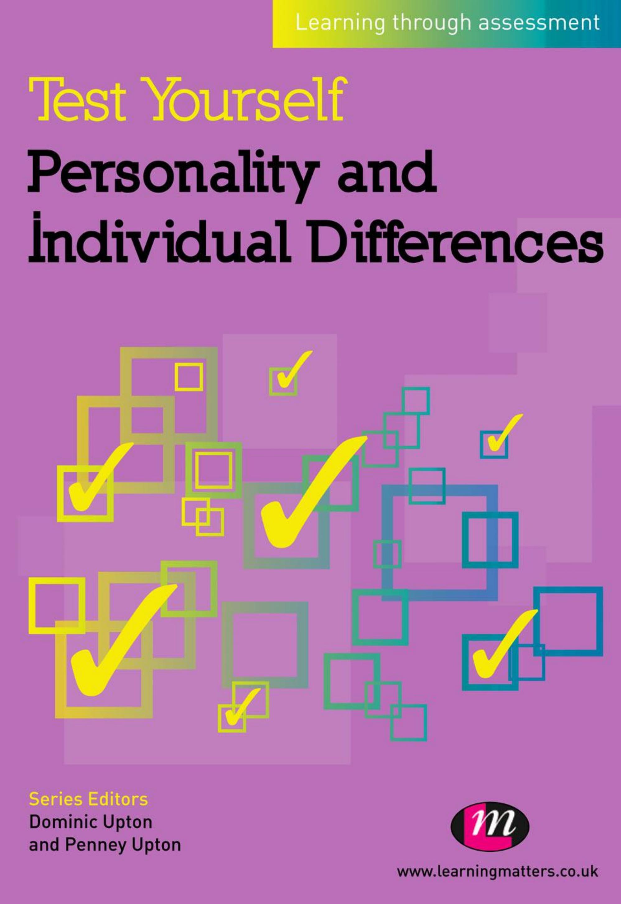 Test Yourself: Personality and Individual Differences : Learning Through Assessment by Penney Upton; Dominic Upton