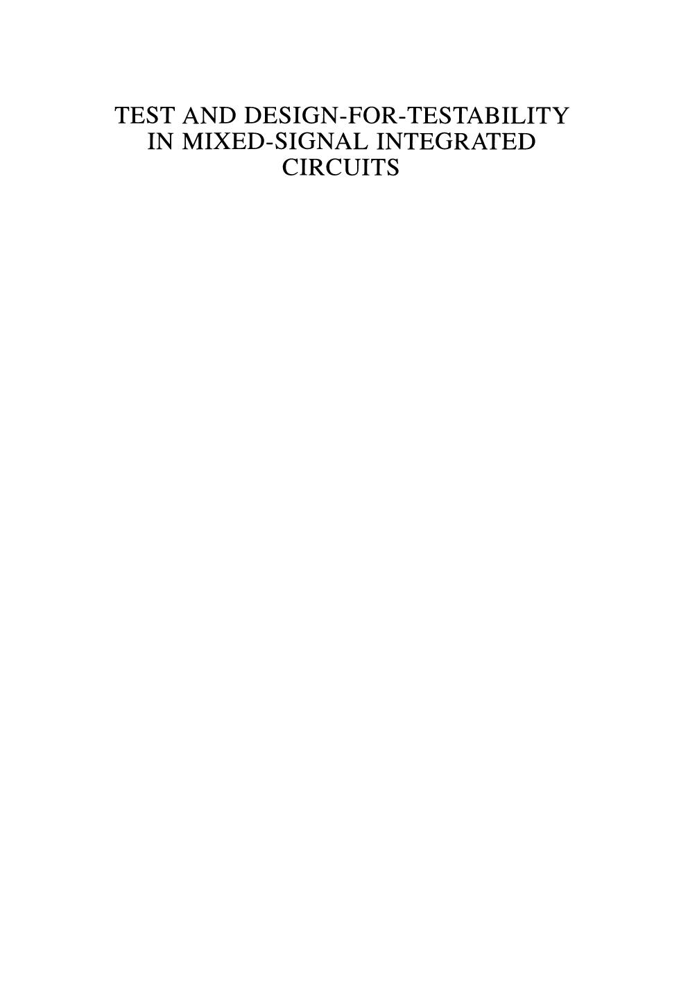 Test and Design-for-Testability in Mixed-Signal Integrated Circuits by José L. Huertas (auth.) José L. Huertas (eds.)