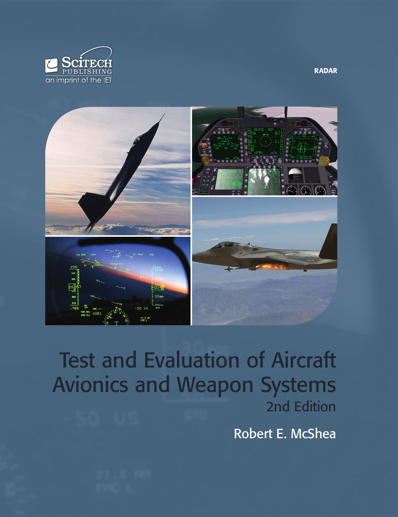 Test and Evaluation of Aircraft Avionics and Weapon System, 2nd Edition by Unknow