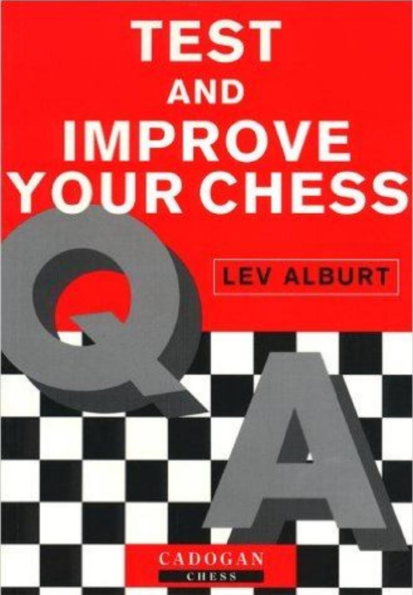 Test and Improve Your Chess by Lev Alburt