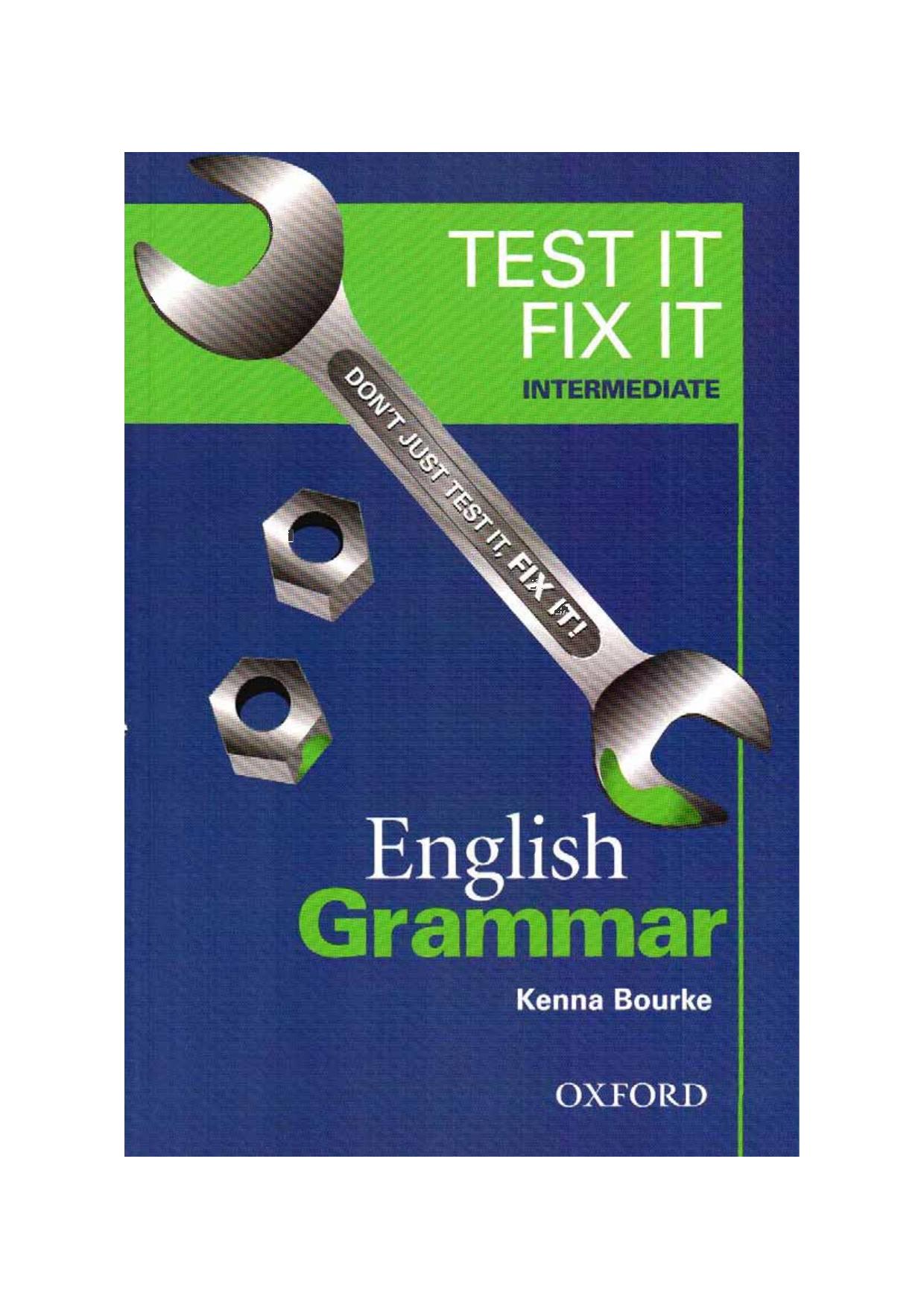 Test it, Fix it - English Grammar: Intermediate level by Kenna Bourke