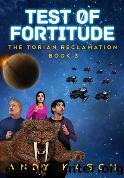 Test of Fortitude (The Torian Reclamation Book 3) by Andy Kasch