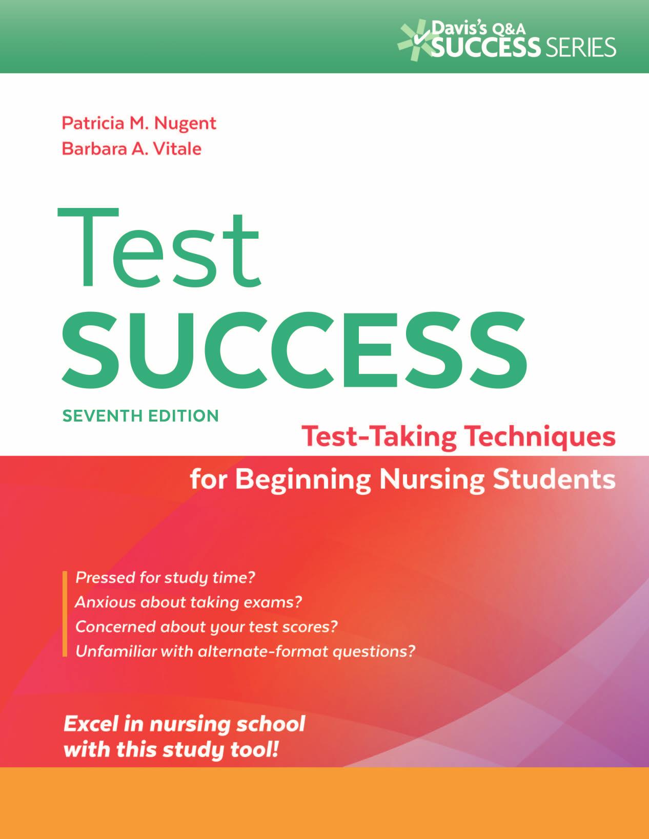 Test success : test-taking techniques for beginning nursing students by Patricia Mary Nugent; Barbara Ann Vitale