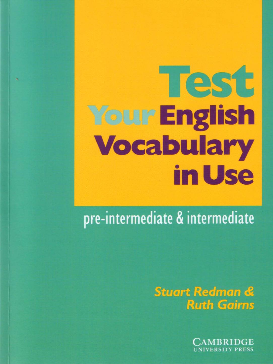 Test your English Vocabulary in Use: Pre-intermediate and Intermediate by Stuart Redman & Ruth Gairns