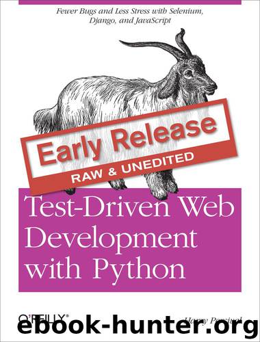 Test-Driven Web Development with Python by Harry Percival