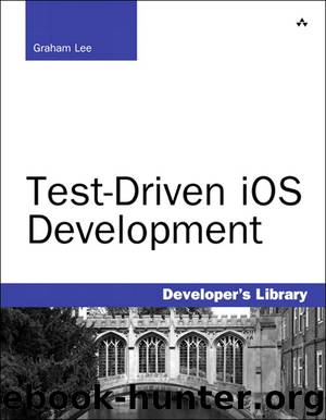 Test-Driven iOS Development (Richard Stout's Library) by Graham Lee