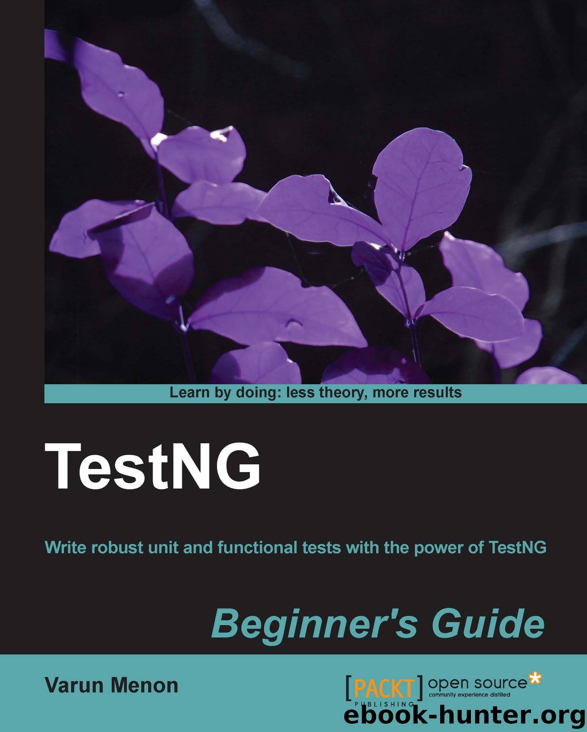 TestNg Beginner's Guide by 2013