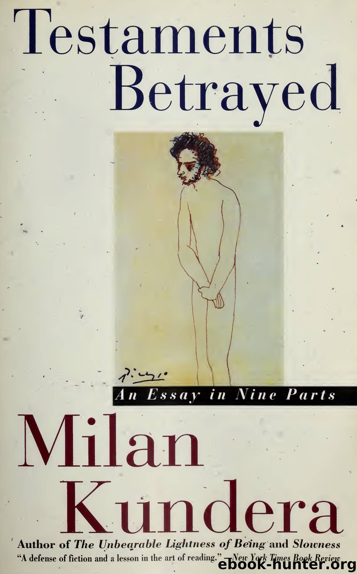 Testaments Betrayed: An Essay in Nine Parts by Milan Kundera