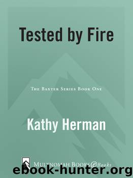 Tested by Fire by Kathy Herman
