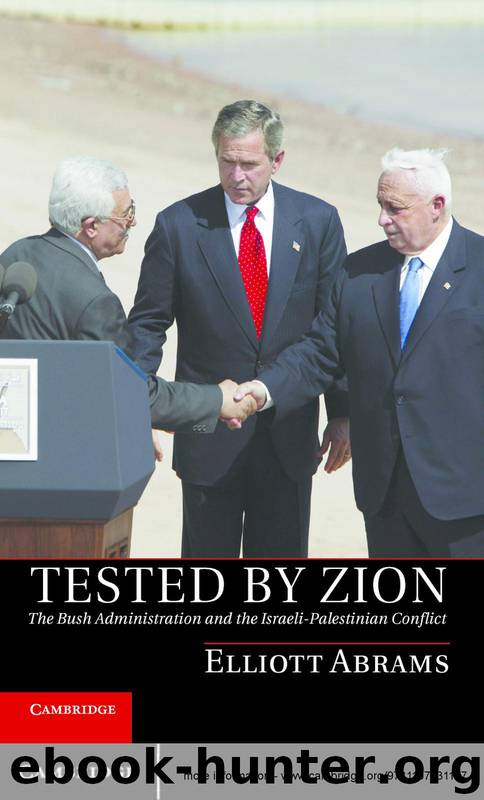 Tested by Zion: The Bush Administration and the Israeli-Palestinian Conflict