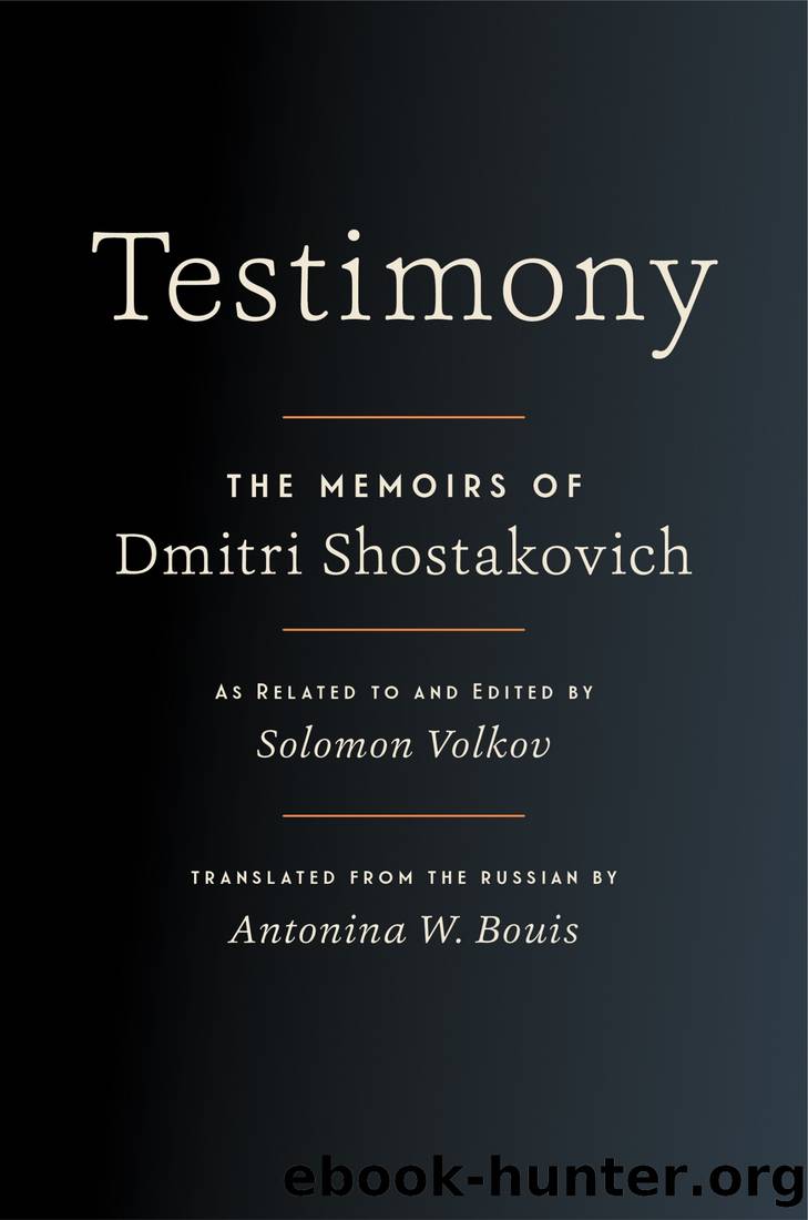 Testimony: The Memoirs of Dmitri Shostakovich by Solomon Volkov