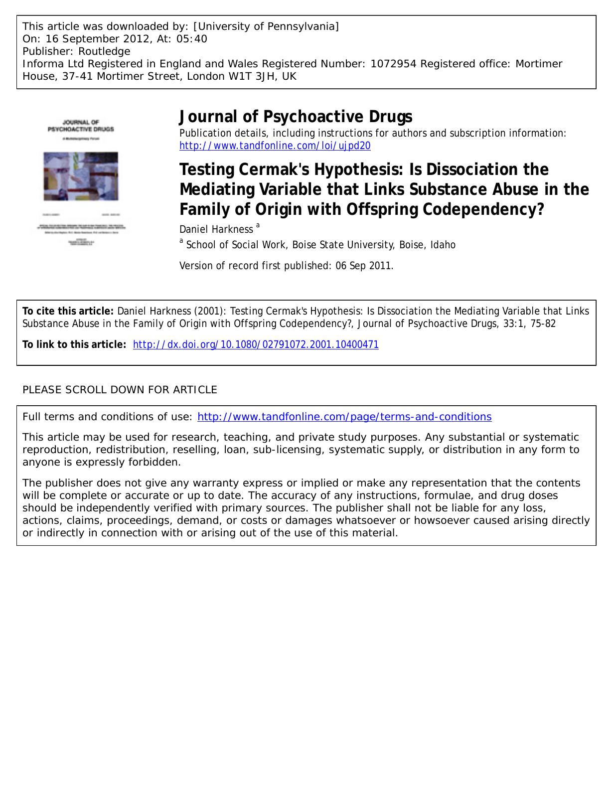 Testing Cermak's Hypothesis: Is Dissociation the Mediating Variable that Links Substance Abuse in the Family of Origin with Offspring Codependency? by Daniel Harkness a