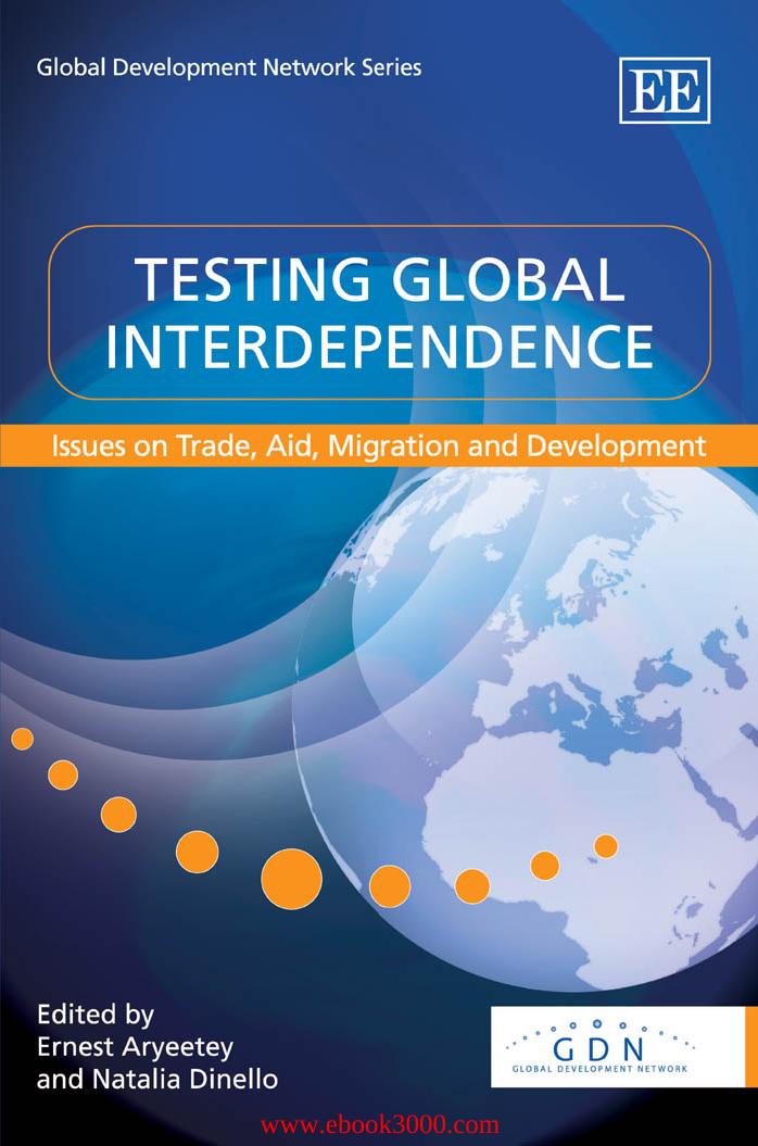 Testing Global Interdependence: Issues on Trade, Aid, Migration and Development by Unknow