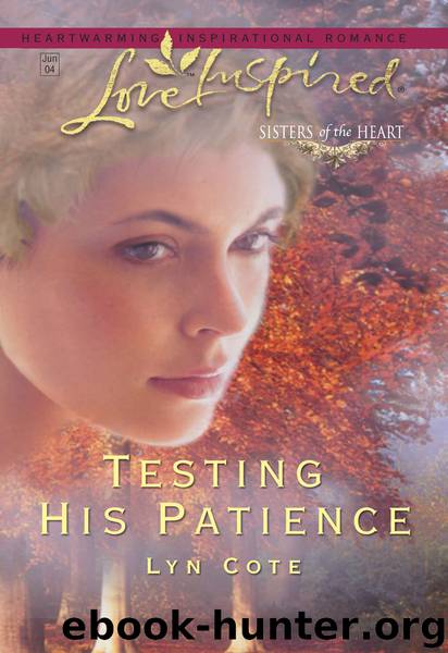Testing His Patience by Lyn Cote