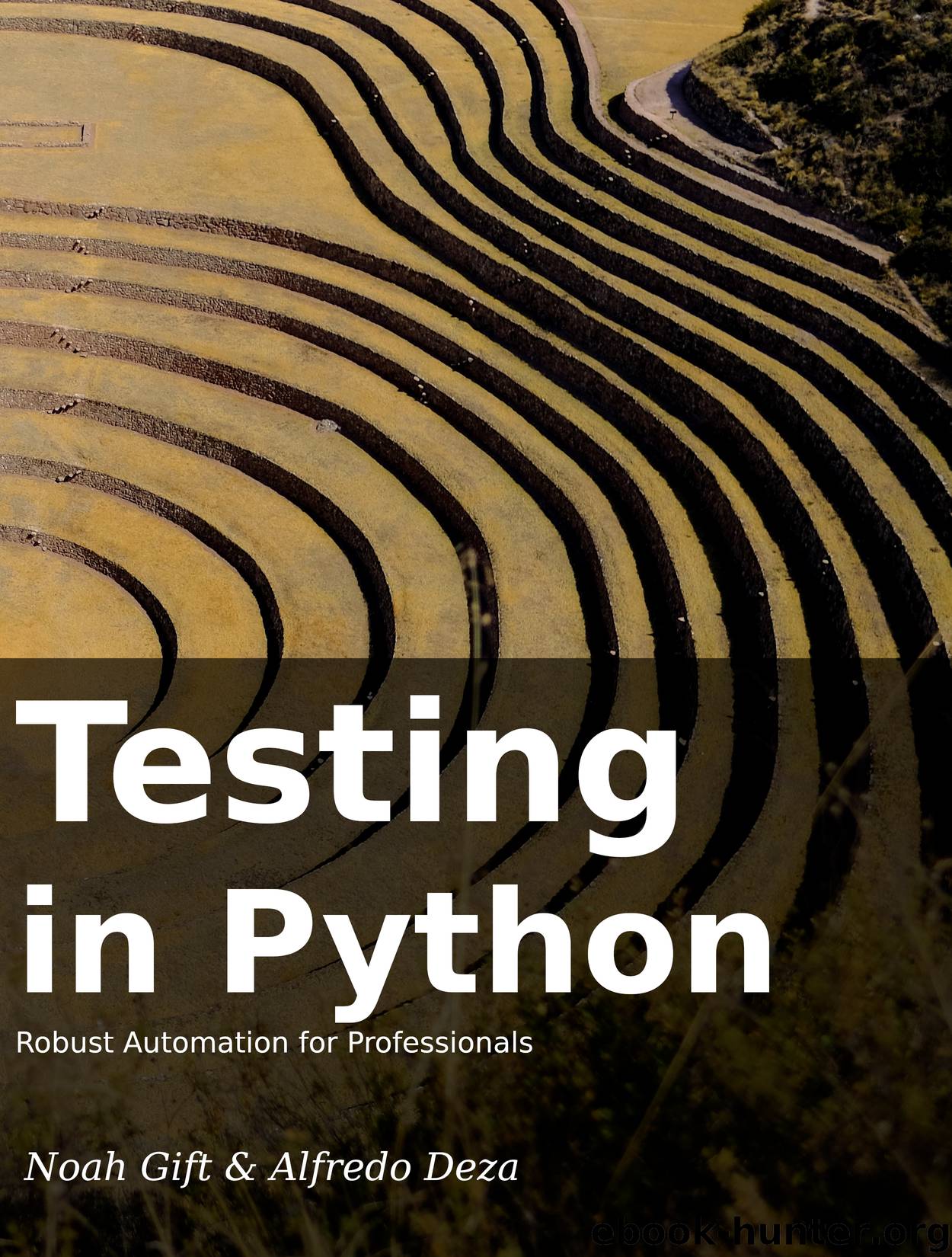 Testing In Python by Noah Gift & Alfredo Deza