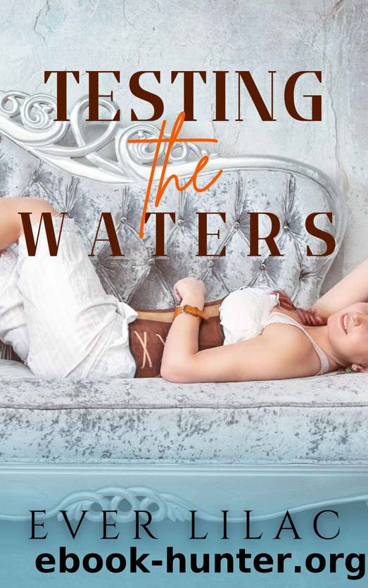 Testing The Waters by Lilac Ever