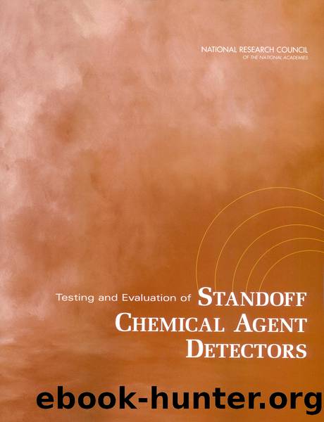 Testing and Evaluation of STANDOFF CHEMICAL AGENT DETECTORS by National Research Council of the National Academies