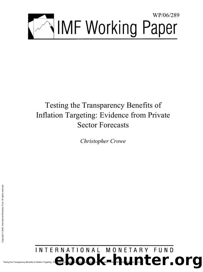 Testing the Transparency Benefits of Inflation Targeting : Evidence from Private Sector Forecasts by Christopher W. Crowe