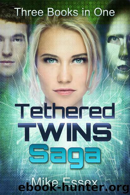 Tethered Twins Saga: Complete Trilogy (Twins, Souls and Hearts) by Mike Essex