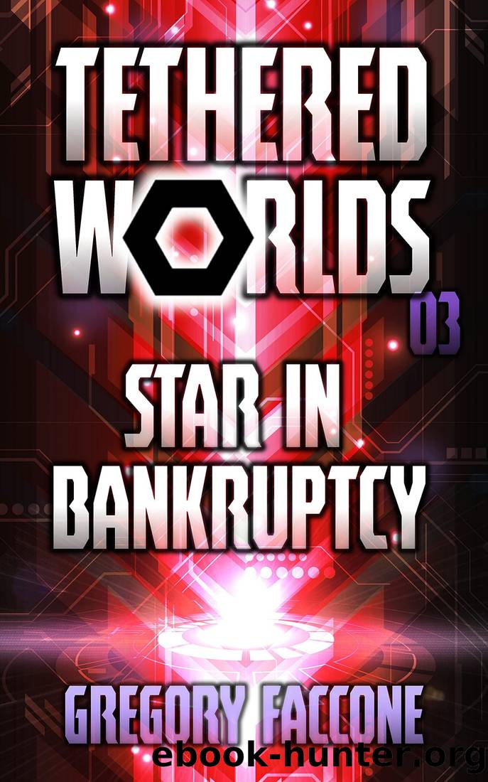 Tethered Worlds: Star in Bankruptcy by Gregory Faccone