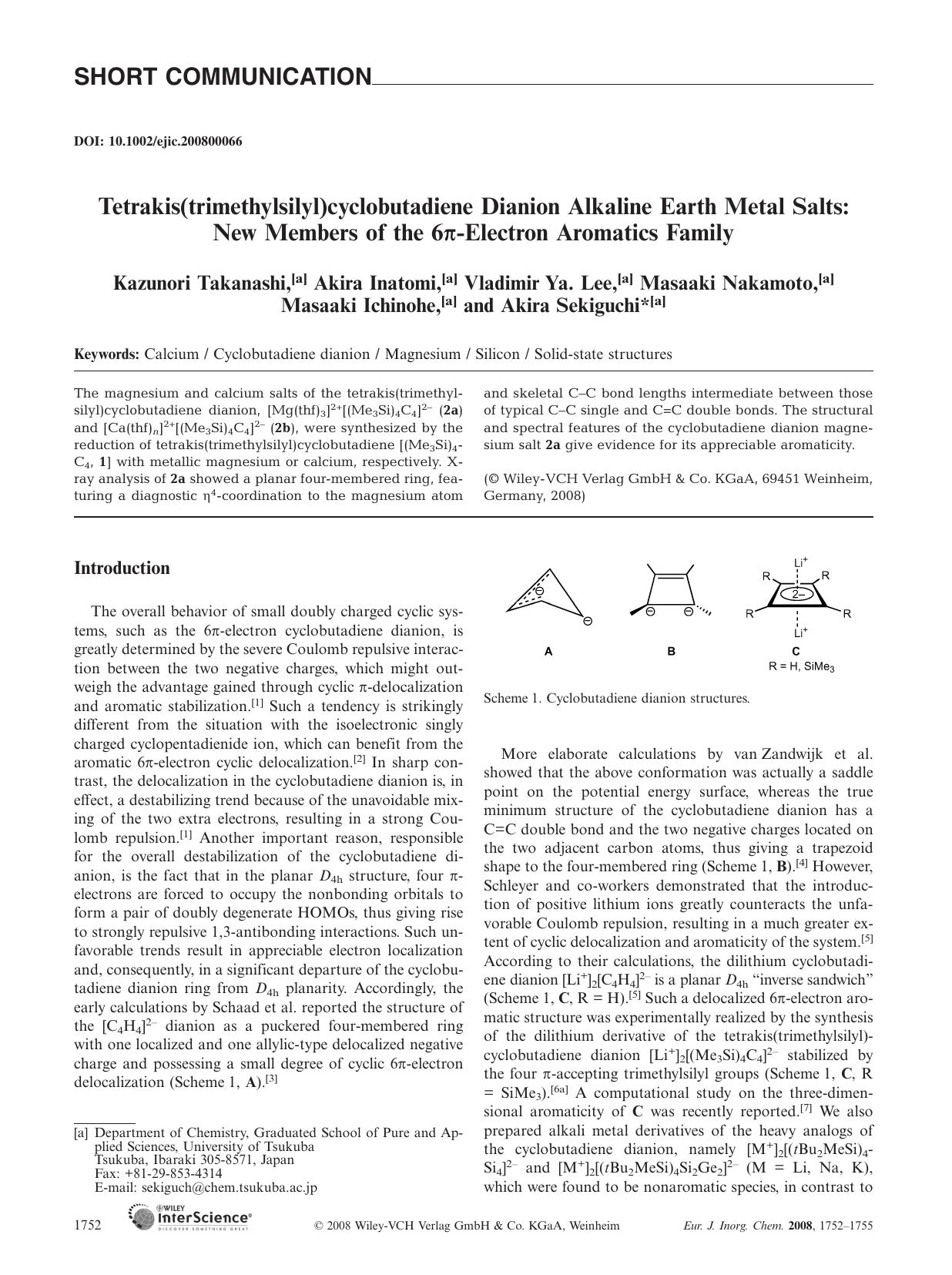 Tetrakis(trimethylsilyl)cyclobutadiene Dianion Alkaline Earth Metal Salts: New Members of the 6[pi]-Electron Aromatics Family by Unknown