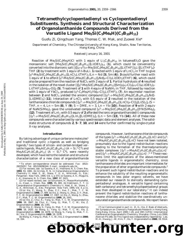 Tetramethylcyclopentadienyl vs Cyclopentadienyl Substituents. Synthesis and Structural Characterization of Organolanthanide Compounds Derived from the Versatile Ligand Me2Si(C5Me4H)(C2B10H11) by Guofu Zi Qingchuan Yang Thomas C. W. Mak & Zuowei Xie*