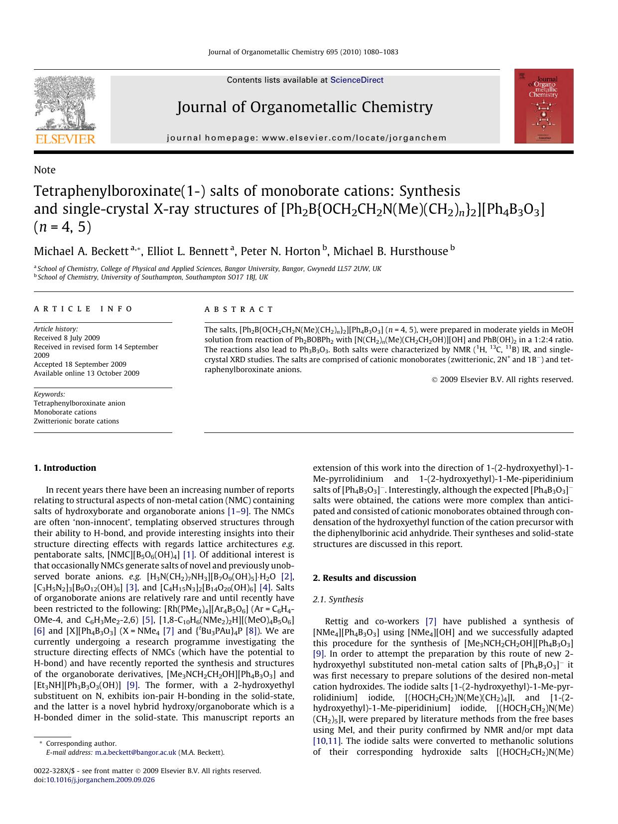 Tetraphenylboroxinate(1-) salts of monoborate cations: Synthesis and single-crystal X-ray structures of [Ph2B{OCH2CH2N(Me)(CH2)n}2][Ph4B3O3] (n=4, 5) by Michael A. Beckett; Elliot L. Bennett; Peter N. Horton; Michael B. Hursthouse