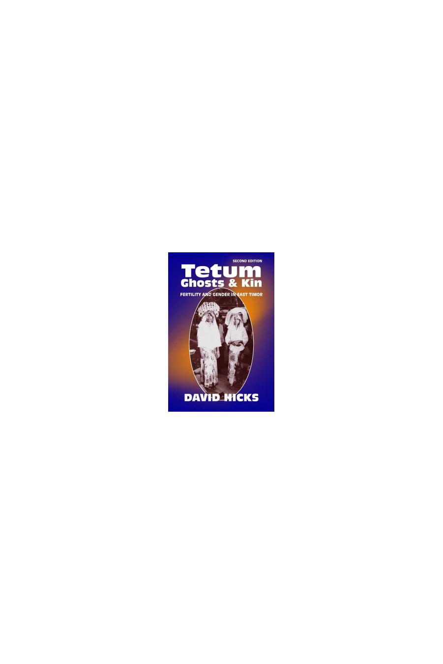 Tetum Ghosts and Kin by David Hicks