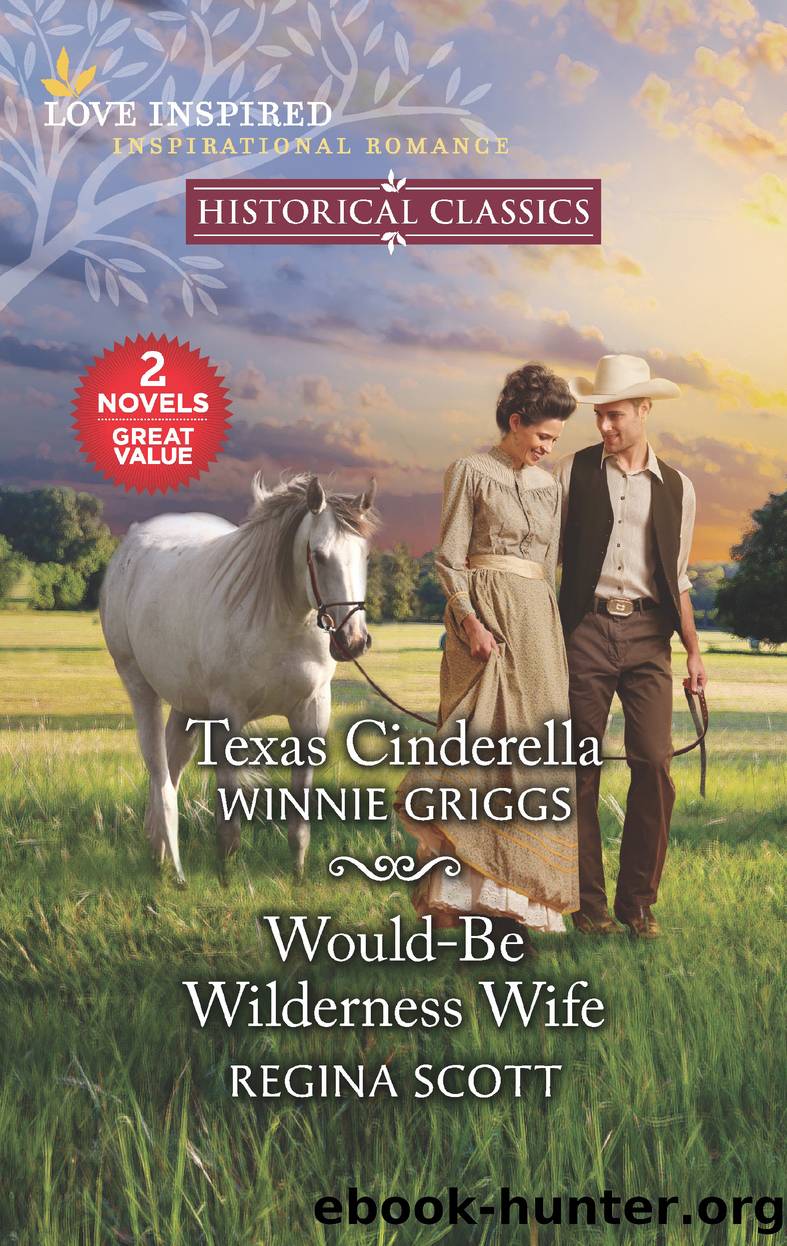 Texas Cinderella and Would-Be Wilderness Wife by Winnie Griggs