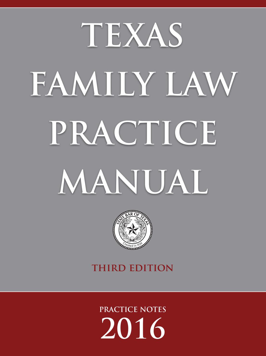 Texas Family Law Practice Manual, Practice Notes 2016 by unknow