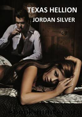 Texas Hellion by Silver Jordan
