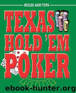 Texas Hold 'Em Poker - Rules and Tips by Isabel Croucher