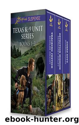 Texas K-9 Unit Series Books 1-3: Tracking Justice\Detection Mission\Guard Duty by Shirlee McCoy