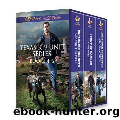 Texas K-9 Unit Series Books 4-6: Explosive Secrets\Scent of Danger\Lone Star Protector by Valerie Hansen