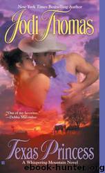 Texas Princess by Jodi Thomas - Whispering Mountain 02 - Texas Princess