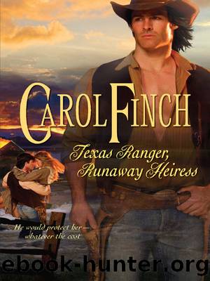 Texas Ranger, Runaway Heiress by Carol Finch