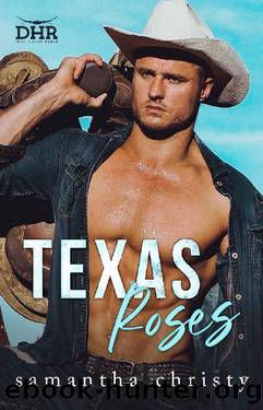 Texas Roses (The Devil's Horn Ranch Series) by Samantha Christy